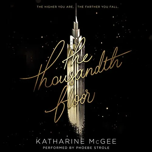 The Thousandth Floor By Katharine McGee